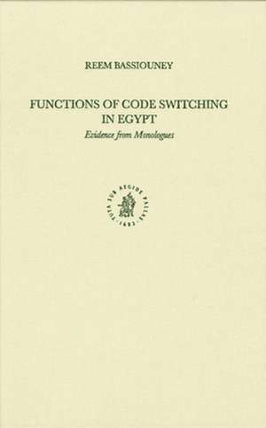 Functions of Code Switching in Egypt: Evidence from Monologues de Reem Bassiouney