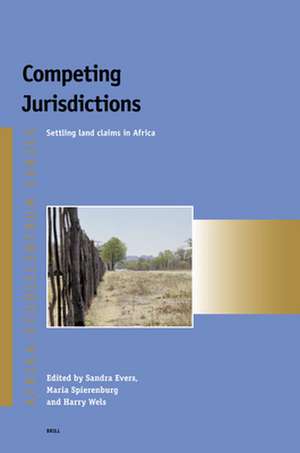 Competing Jurisdictions: Settling land claims in Africa de Sandra Evers