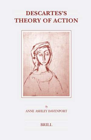 Descartes's Theory of Action de Anne Davenport