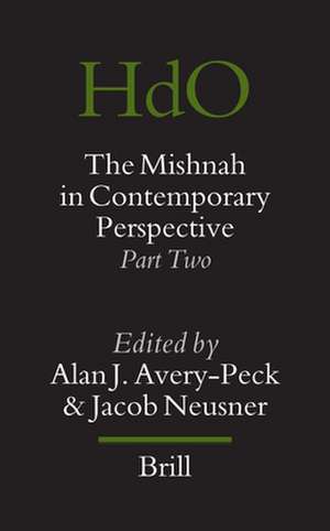 The Mishnah in Contemporary Perspective: Part Two de Jacob Neusner