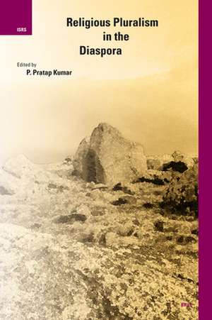 Religious Pluralism in the Diaspora de Pratap Kumar