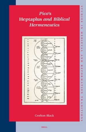 Pico's <i>Heptaplus</i> and Biblical Hermeneutics de Crofton Black