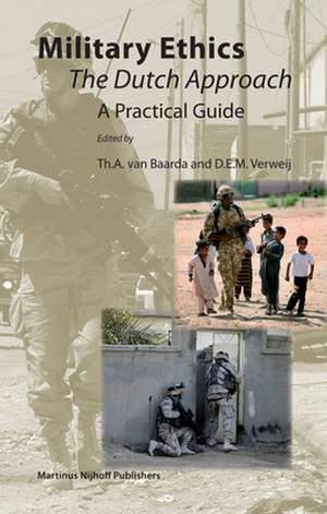 Military Ethics: The Dutch Approach - A Practical Guide de Th.A. van Baarda