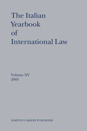 The Italian Yearbook of International Law, Volume 15 (2005) de Benedetto Conforti