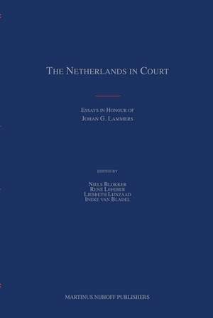 The Netherlands in Court: Essays in Honour of Johan G. Lammers de Niels M. Blokker