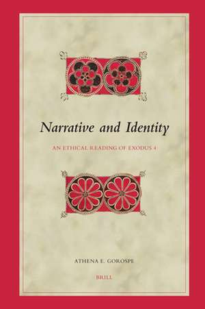 Narrative and Identity: An Ethical Reading of Exodus 4 de Arthena E. Gorospe