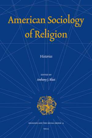 American Sociology of Religion: Histories de Anthony Blasi