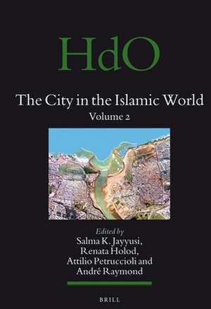 The City in the Islamic World (2 vols.) de Salma Khadra Jayyusi