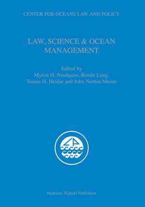 Law, Science & Ocean Management de Myron Nordquist