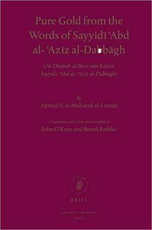 Pure Gold from the Words of Sayyidī ʿAbd al-ʿAzīz al-Dabbāgh: <i>Al-Dhahab al-Ibrīz min Kalām Sayyidī ʿAbd al-ʿAzīz al-Dabbāgh</i> de John O'Kane