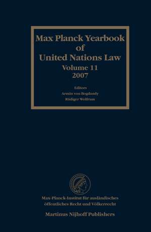 Max Planck Yearbook of United Nations Law, Volume 11 (2007) de Armin von Bogdandy