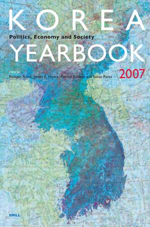 Korea Yearbook (2007): Politics, Economy and Society de Rüdiger Frank