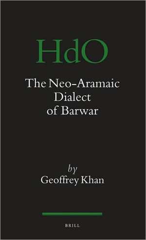 The Neo-Aramaic Dialect of Barwar de Geoffrey Khan