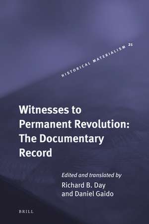 Witnesses to Permanent Revolution: The Documentary Record de Richard B. Day