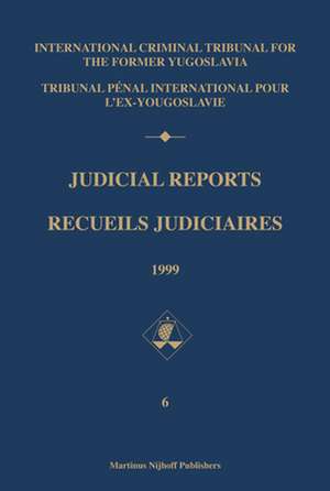 Judicial Reports / Recueils judiciaires, 1999 de ICTY