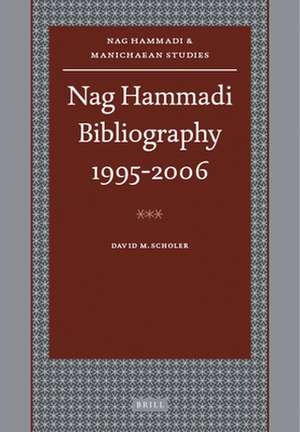 Nag Hammadi Bibliography 1995-2006 de David Scholer