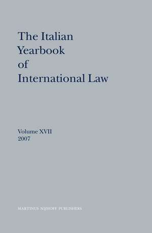 The Italian Yearbook of International Law, Volume 17 (2007) de Luigi Ferrari Bravo