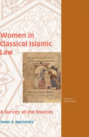 Women in Classical Islamic Law: A Survey of the Sources de Susan Spectorsky