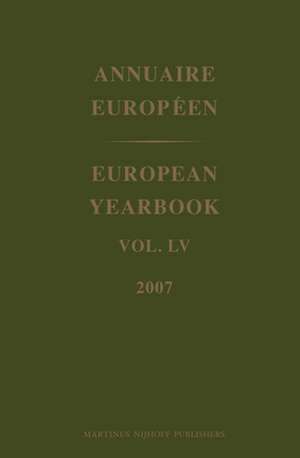 European Yearbook / Annuaire Européen, Volume 55 (2007) de Council of Europe/Conseil de L'Europe