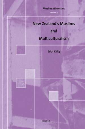 New Zealand's Muslims and Multiculturalism de Erich Kolig