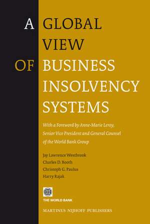 A Global View of Business Insolvency Systems de Jay Lawrence Westbrook