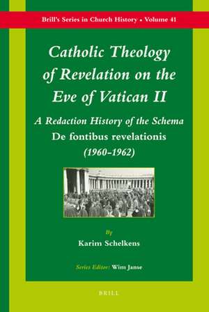 Catholic Theology of Revelation on the Eve of Vatican II: A Redaction History of the Schema <i>De fontibus revelationis</i> (1960-1962) de Karim Schelkens