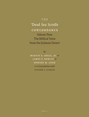 The Dead Sea Scrolls Concordance, Volume 3 (2 vols): The Biblical Texts from the Judaean Desert de Martin Abegg