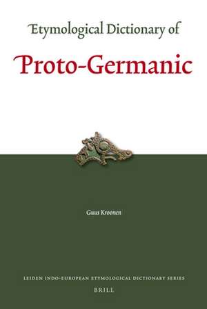 Etymological Dictionary of Proto-Germanic de Guus Kroonen