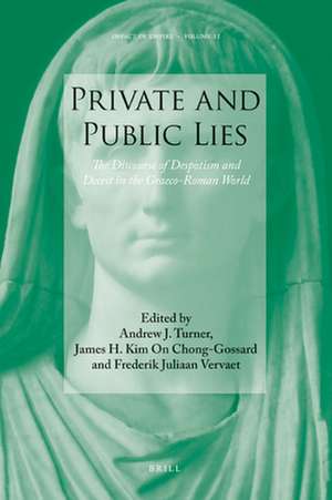 Private and Public Lies: The Discourse of Despotism and Deceit in the Graeco-Roman World de Andrew Turner