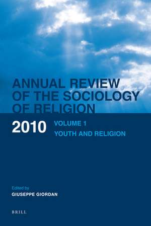 Annual Review of the Sociology of Religion: Volume 1: Youth and Religion (2010) de Giuseppe Giordan