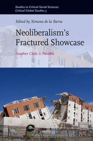 Neoliberalism’s Fractured Showcase: Another Chile is Possible de Ximena de la Barra