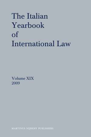 The Italian Yearbook of International Law, Volume 19 (2009) de Benedetto Conforti