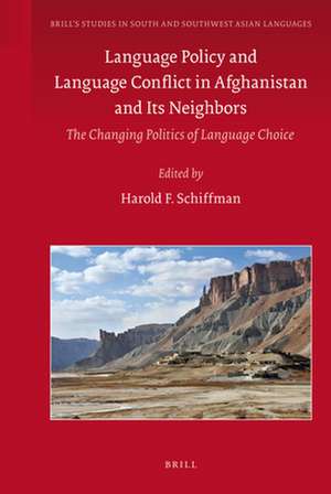 Language Policy and Language Conflict in Afghanistan and Its Neighbors: The Changing Politics of Language Choice de Harold Schiffman