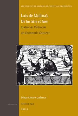 Luis de Molina's <i>De Iustitia et Iure</i>: Justice as Virtue in an Economic Context de Diego Alonso-Lasheras SJ