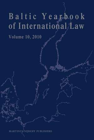 Baltic Yearbook of International Law, Volume 10 (2010) de Lauri Mälksoo