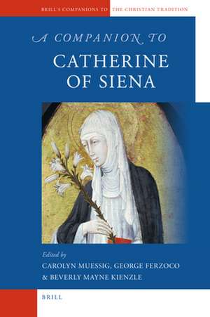 A Companion to Catherine of Siena de Carolyn Muessig