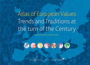 Atlas of European Values. Trends and Traditions at the turn of the Century de Loek Halman