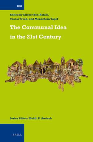 The Communal Idea in the 21st Century de Eliezer Ben-Rafael