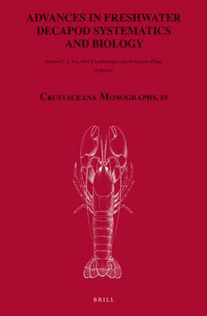 Advances in Freshwater Decapod Systematics and Biology de Darren Yeo