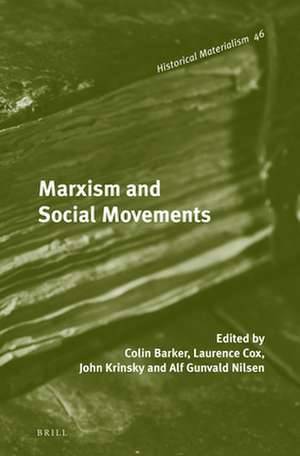 Marxism and Social Movements de Colin Barker