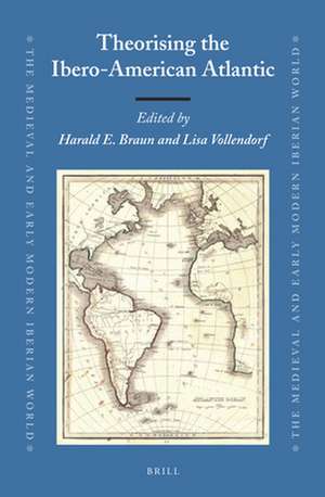 Theorising the Ibero-American Atlantic de Harald E. Braun