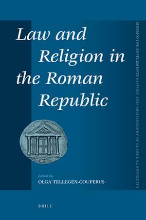 Law and Religion in the Roman Republic de Olga Tellegen-Couperus