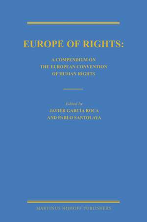 Europe of Rights: A Compendium on the European Convention of Human Rights de Javier García Roca