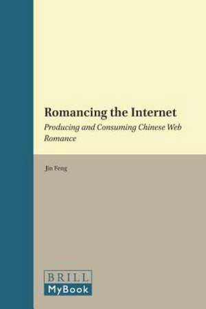 Romancing the Internet de Jin Feng