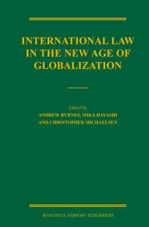 International Law in the New Age of Globalization de Andrew Byrnes