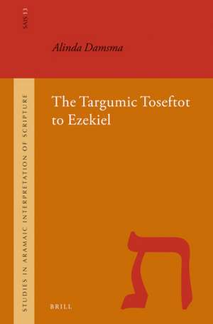 The Targumic Toseftot to Ezekiel de Alinda Damsma