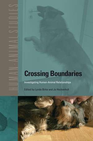 Crossing Boundaries: Investigating Human-Animal Relationships de Lynda Birke