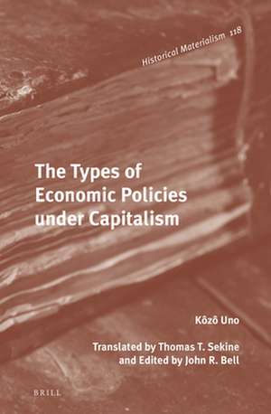 The Types of Economic Policies under Capitalism de Uno Kōzō