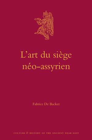 L’art du siège néo-assyrien de Fabrice De Backer