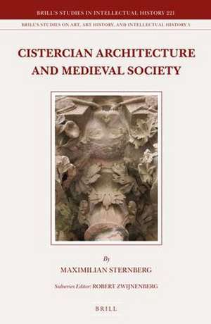 Cistercian Architecture and Medieval Society de Maximilian Sternberg